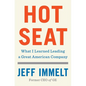 Hot Seat: What I Learned Leading a Great American Company - Hardcover
