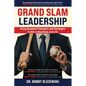 Grand Slam Leadership: Using Baseball Principles and Strategies to Win in Business and Life - Paperback