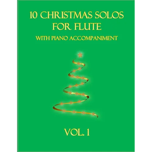 10 Christmas Solos For Flute with Piano Accompaniment: Vol. 1 - Paperback