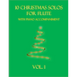 10 Christmas Solos For Flute with Piano Accompaniment: Vol. 1 - Paperback