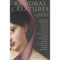 Rational Creatures: Stirrings of Feminism in the Hearts of Jane Austen's Fine Ladies - Paperback