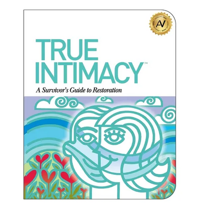 True Intimacy: A Survivor's Guide to Restoration - Paperback