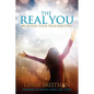 The Real You: Believing Your True Identity - Paperback