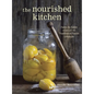 The Nourished Kitchen: Farm-To-Table Recipes for the Traditional Foods Lifestyle Featuring Bone Broths, Fermented Vegetables, Grass-Fed Meats, Wholeso - Paperback