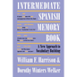 Intermediate Spanish Memory Book: A New Approach to Vocabulary Building - Paperback