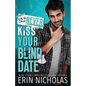 Why You Should Never Kiss Your Blind Date - Paperback