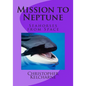 Mission to Neptune: Seahorse from Space - Paperback