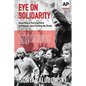 Eye on Solidarity: Reporting a Turning Point in Poland - and Finding My Roots - Paperback