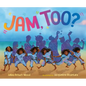 Jam, Too? - Hardcover