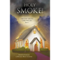 Holy Smoke!: The Oak Grove Chronicles: Book 2 - Paperback