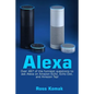 Alexa: Over 497 of the Funniest Questions to Ask Alexa on Amazon Echo, Echo Dot, and Amazon Tap! - Paperback