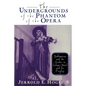 The Undergrounds of the Phantom of the Opera: Sublimation and the Gothic in Leroux's Novel and Its Progeny - Paperback