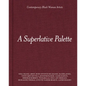 A Superlative Palette: Contemporary Black Women Artists - Hardcover