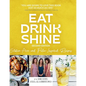 Eat Drink Shine: Gluten-free and Paleo-Inspired Recipes - Hardcover