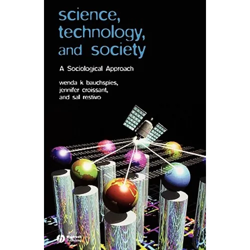 Science, Technology, and Society: A Sociological Approach - Paperback