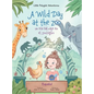 A Wild Day at the Zoo / Un Día Salvaje en el Zoológico - Spanish Edition: Children's Picture Book - Hardcover