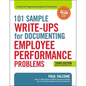 The 101 Sample Write-Ups for Documenting Employee Performance Problems: A Guide to Progressive Discipline and Termination - Paperback