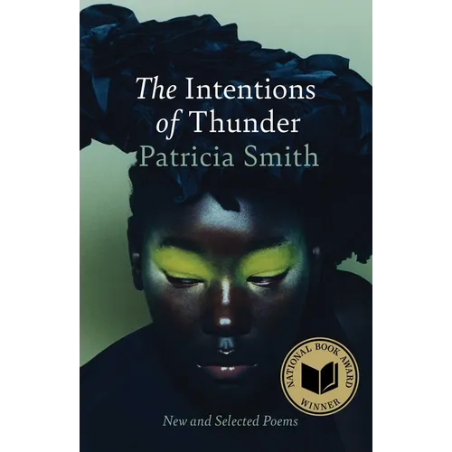 The Intentions of Thunder: New and Selected Poems - Hardcover