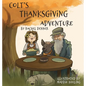 Colt's Thanksgiving Adventure - Hardcover