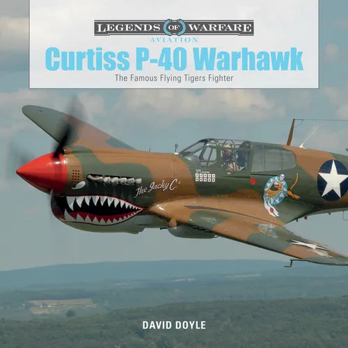 Curtiss P-40 Warhawk: The Famous Flying Tigers Fighter - Hardcover