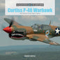 Curtiss P-40 Warhawk: The Famous Flying Tigers Fighter - Hardcover