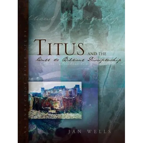 Titus and the Call to Biblical Discipleship - Paperback