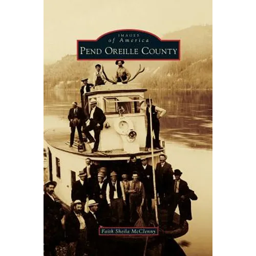 Pend Oreille County - Hardcover