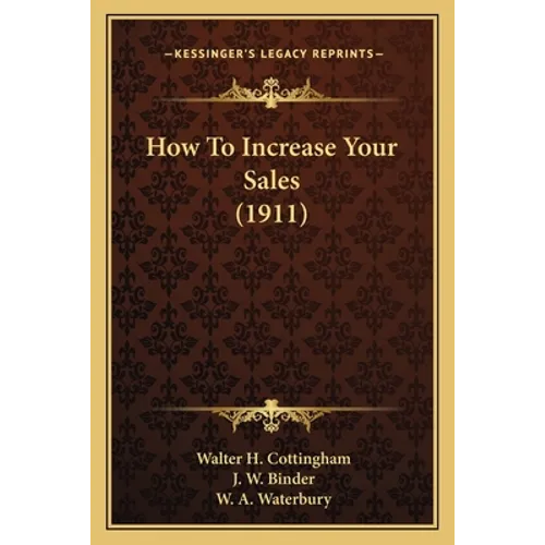 How To Increase Your Sales (1911) - Paperback