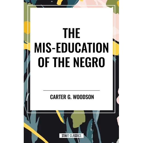 The Mis-Education of the Negro - Paperback