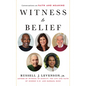 Witness to Belief: Conversations on Faith and Meaning - Hardcover