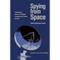 Spying from Space: Constructing America's Satellite Command and Control Systems Volume 12 - Paperback