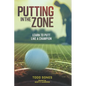 In the Zone: Learn to putt like a champion - Paperback