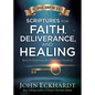 Scriptures for Faith, Deliverance, and Healing: A Topical Guide to Spiritual and Personal Growth - Hardcover