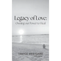 Legacy of Love: Owning our Power to Heal - Hardcover