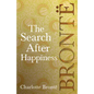 The Search After Happiness: Including Introductory Essays by G. K. Chesterton and Virginia Woolf - Hardcover