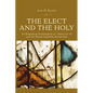 The Elect and the Holy - Paperback