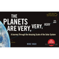 The Planets Are Very, Very, Very Far Away: A Journey Through the Amazing Scale of the Solar System - Hardcover