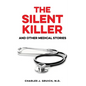 The Silent Killer: And Other Medical Stories - Paperback