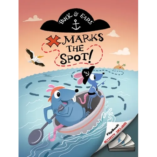 Buck and Ears: X Marks The Spot - Hardcover