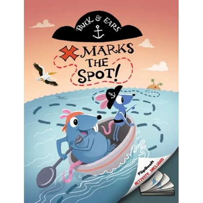 Buck and Ears: X Marks The Spot - Hardcover