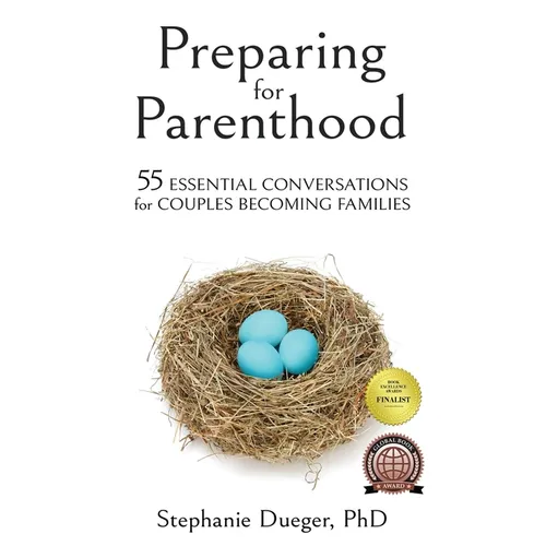 Preparing for Parenthood: 55 Essential Conversations for Couples Becoming Families - Paperback