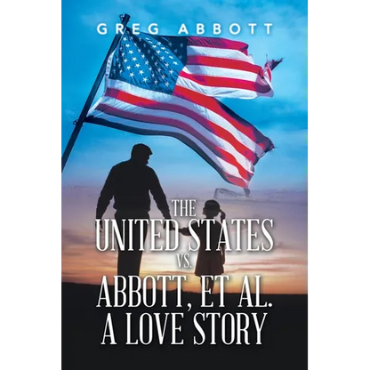 The United States Vs. Abbott, Et Al. a Love Story - Paperback