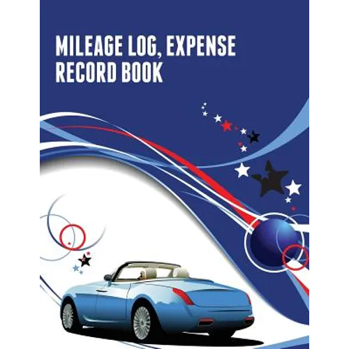 Mileage Log, Expense Record Book - Paperback