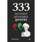 333 Wittiest Quotable Quotes - Paperback