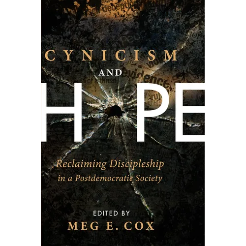 Cynicism and Hope: Reclaiming Discipleship in a Postdemocratic Society - Paperback