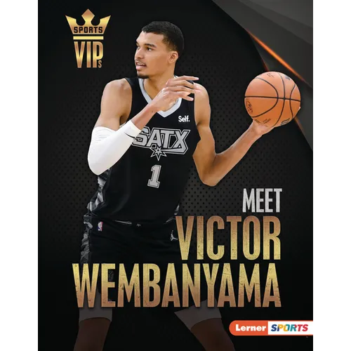 Meet Victor Wembanyama: San Antonio Spurs Superstar - Library Binding