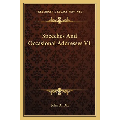 Speeches and Occasional Addresses V1 - Paperback