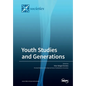 Youth Studies and Generations: Values, Practices and Discourses on Generations - Paperback