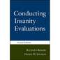 Conducting Insanity Evaluations, Second Edition - Hardcover
