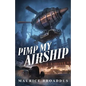 Pimp My Airship: A Naptown by Airship Novel - Paperback